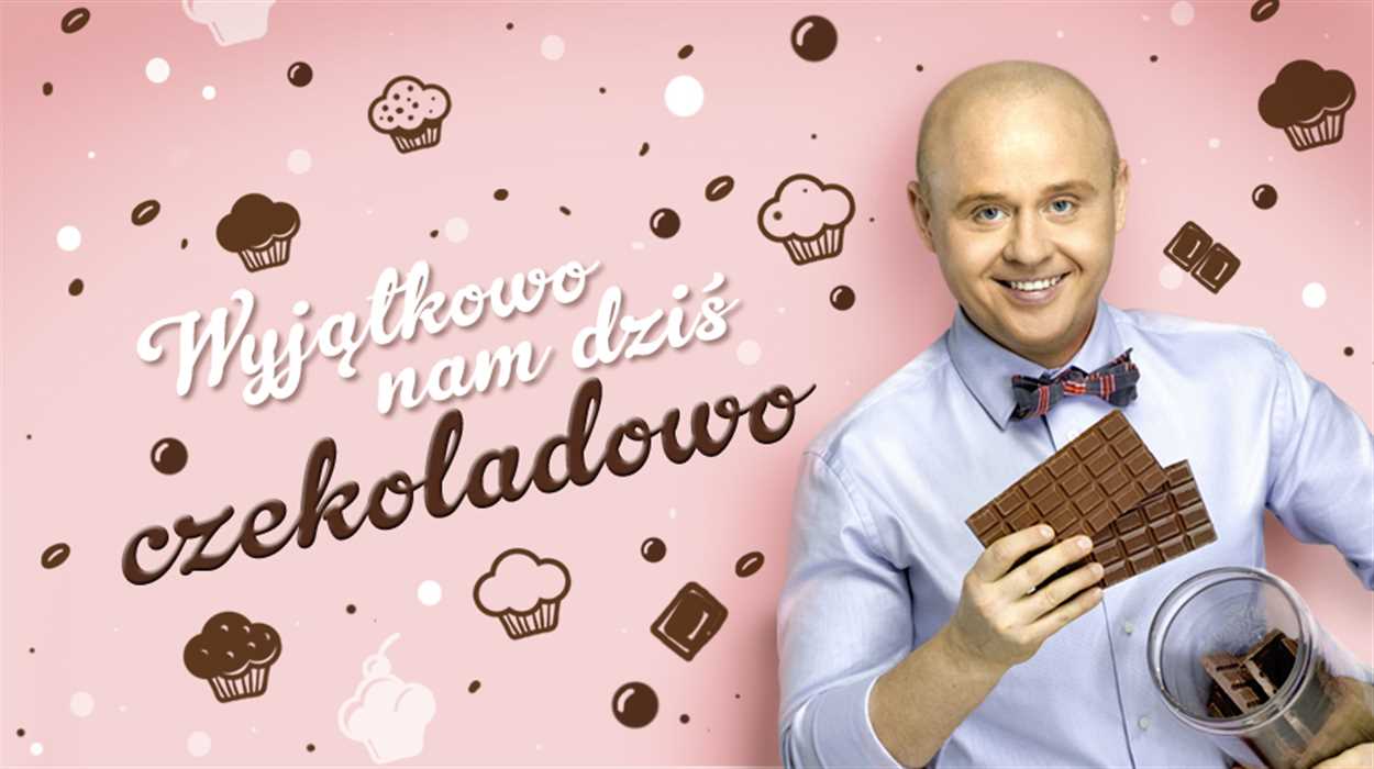 Wyjątkowo nam dziś czekoladowo! Wyjątkowo nam dziś czekoladowo!