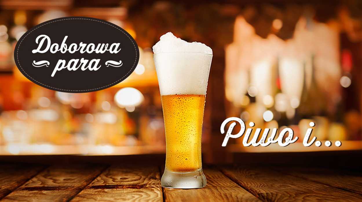 Piwne pary – dopasuj piwo do potrawy!