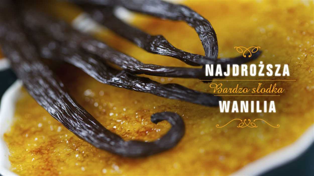 Wanilia – słodka i bardzo cenna! Wanilia – słodka i bardzo cenna!