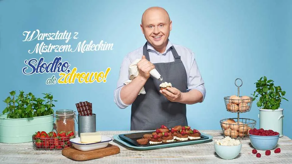 Słodko, ale zdrowo – warsztaty z Pawłem Małeckim