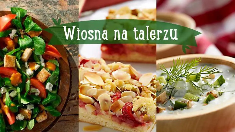 Zaproś wiosnę do kuchni!