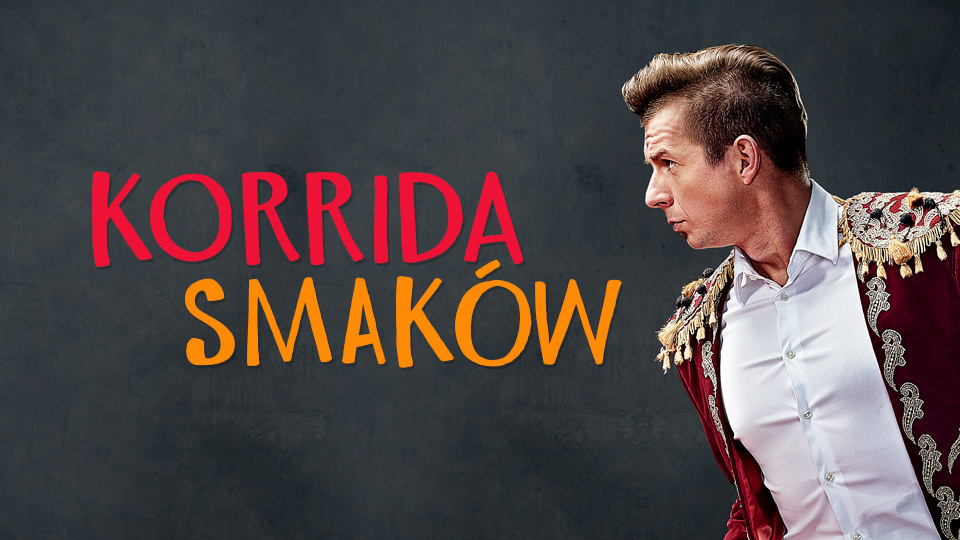 Korrida smaków z Karolem Okrasą! Korrida smaków z Karolem Okrasą!
