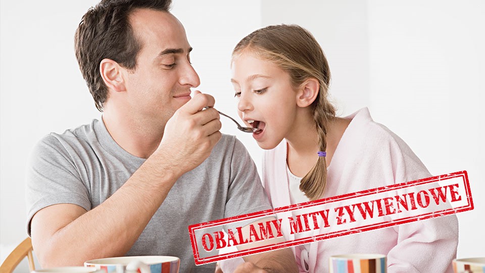 Żywienie dzieci: 6 najpopularniejszych mitów Żywieniowe mity